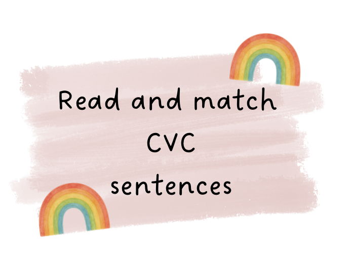 Read and Match CVC sentences