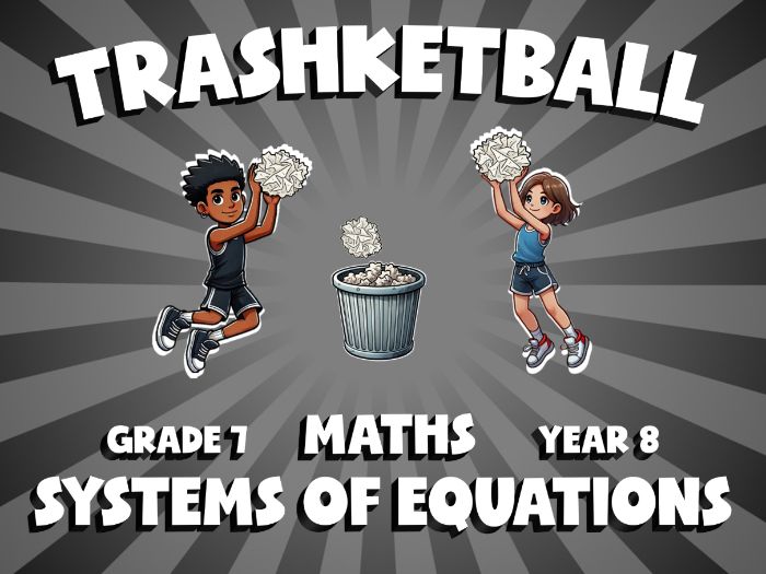 Systems of Equations TRASHKETBALL Maths Game | No-Prep Year 8 Review Activity