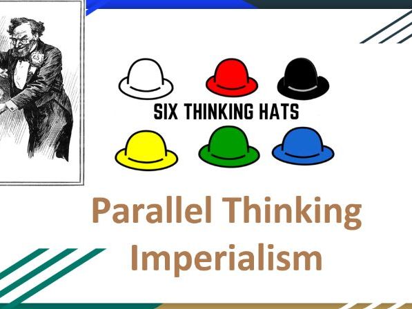 6 thinking hats-Was colonialism positive or negative?
