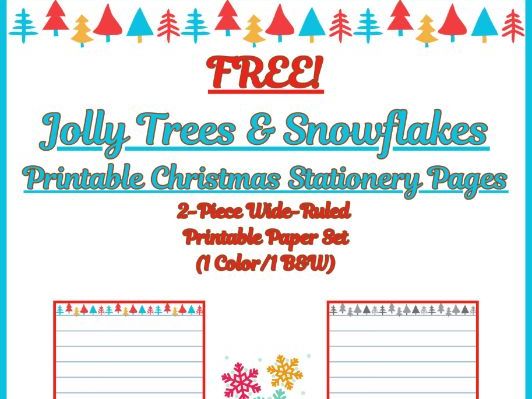FREE! Jolly Trees & Snowflakes! Christmas Stationery Printable Papers (Color/B&W) (Lined/Unlined)