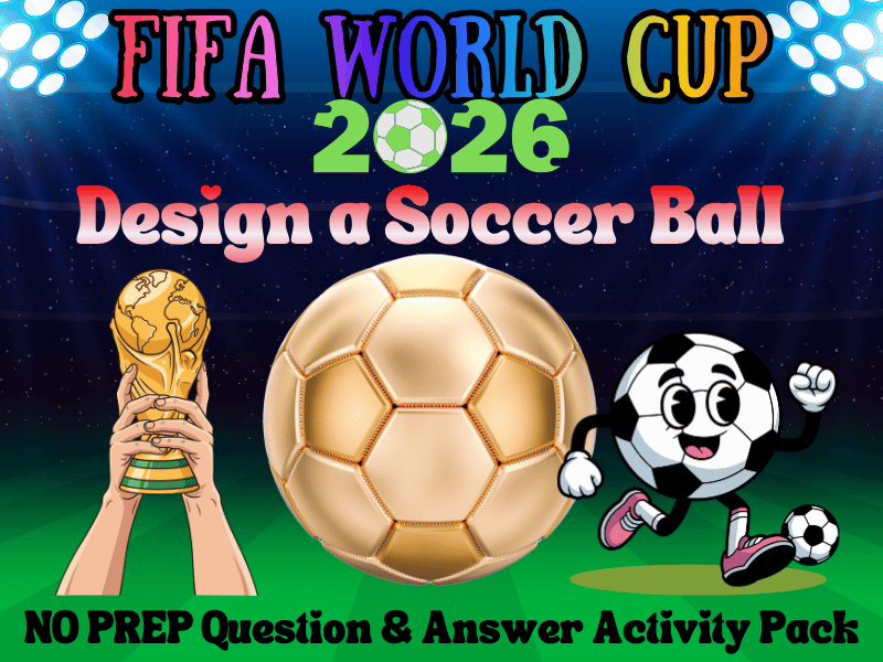 FIFA World Cup 2026: Design a Soccer Ball Q&A Activity Pack | NO PREP Printable