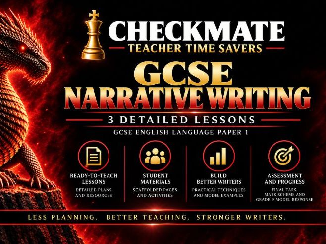 GCSE Narrative Writing: Teacher Time Savers | 3 Lessons + Worksheets + Model Answers + Assessment