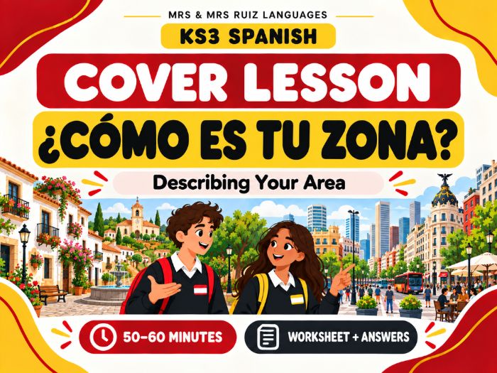 KS3 Spanish Cover: ¿Cómo es tu zona?