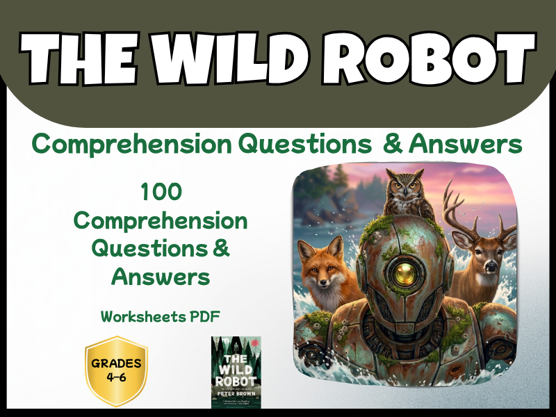 The Wild Robot Novel Study PDF | 100 Reading Comprehension Questions + Answer Key Year 3-6