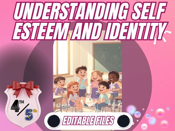 Understanding Self Esteem & Identity lesson
