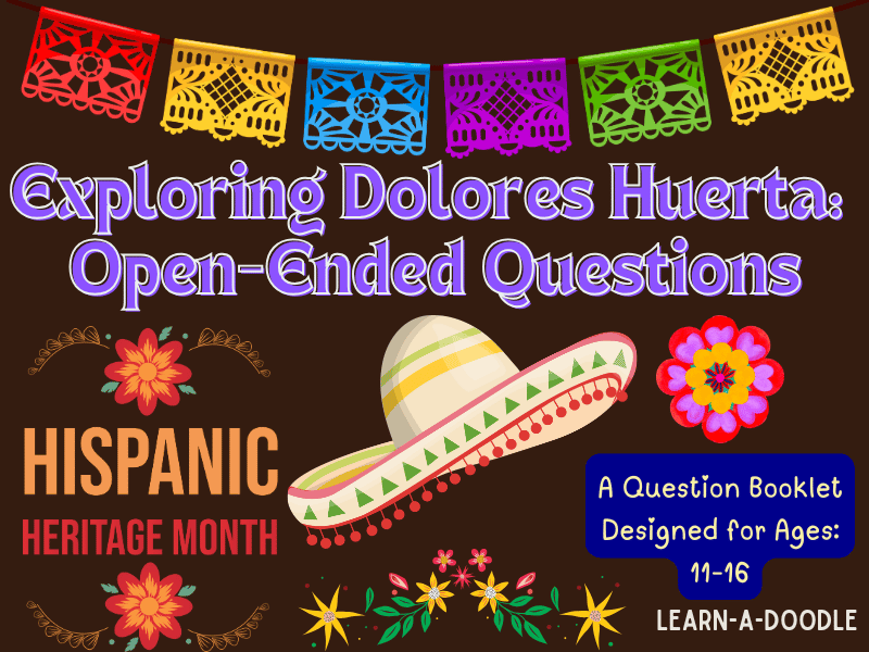 Exploring Dolores Huerta: Open-Ended Questions for Hispanic History Month!
