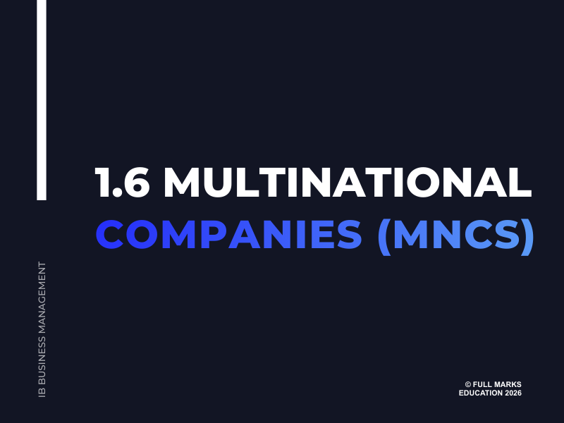IB Business Management 1.6 - Multinational Companies (MNCs)