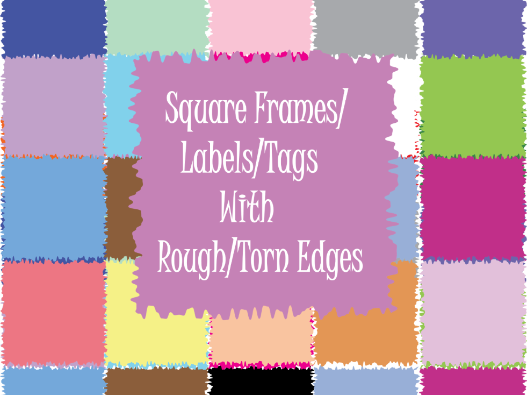 Square Frames/Labels/Tags with Rough/Torn Edges for Personal & Commercial Use