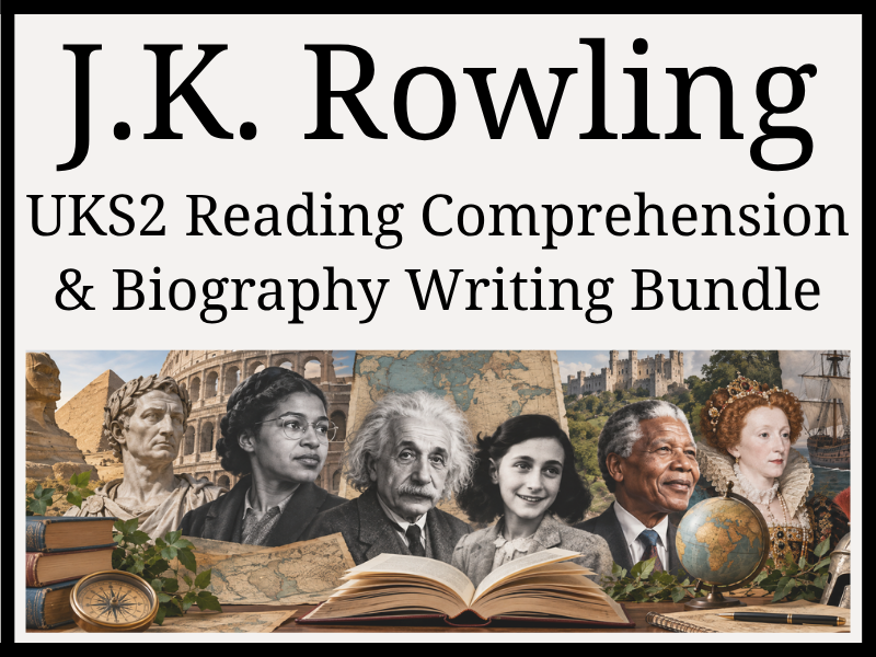 J.K. Rowling Reading Comprehension & Biography Writing Bundle | Year 5 & Year 6 | UKS2