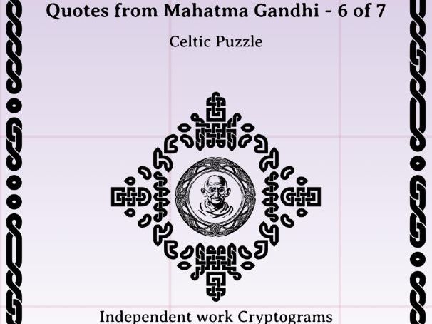 Quotes from Mahatma Gandhi - 6 of  7 - Independent work Cryptograms and puzzles