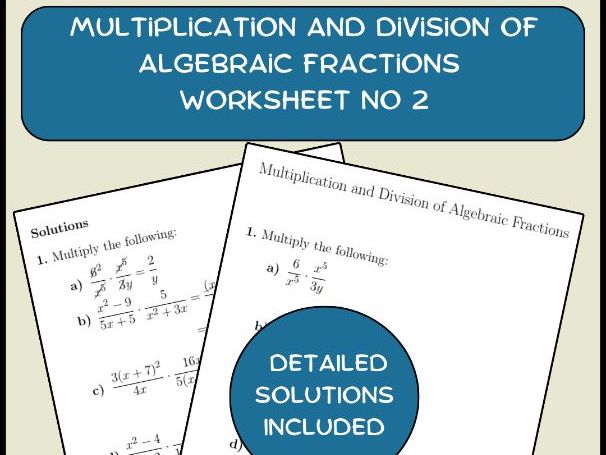 Multiplication and Division of Algebraic Fractions Worksheet No 2