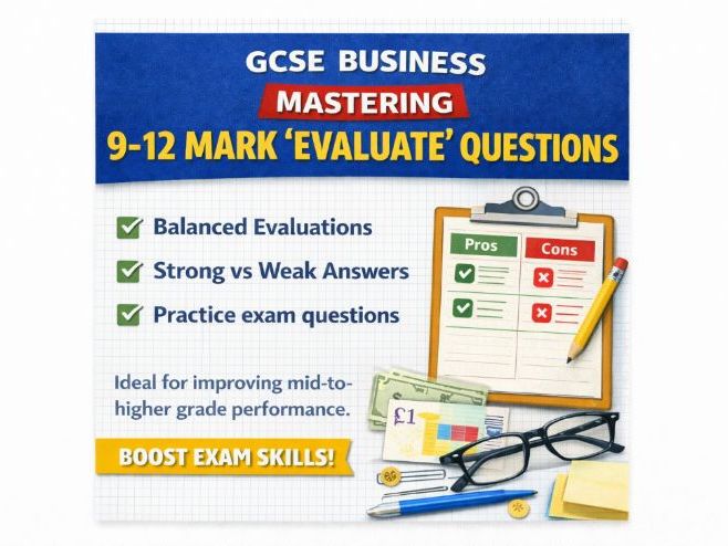 GCSE Business Exam Skills Workbook – Mastering 9–12 Mark Evaluate Questions