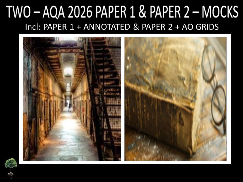 TWO - AQA PAPER 1 & 2 | 2026 FULL MOCKS | ANNOTATED | AO GRIDS
