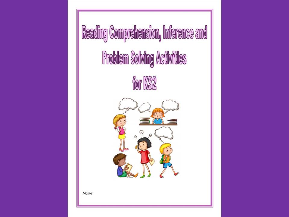 Reading Comprehension, Inference,Problem Solving/Homework Activities for KS2 children