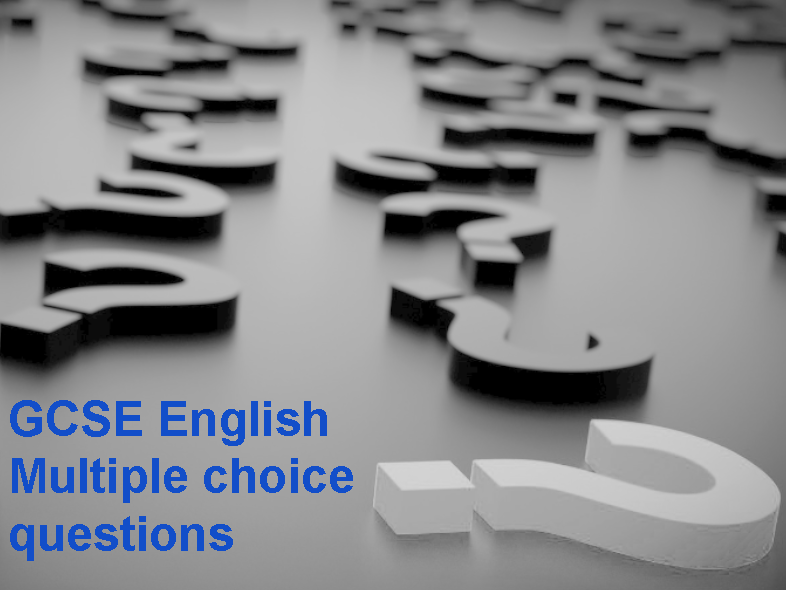 GCSE English Multiple choice questions