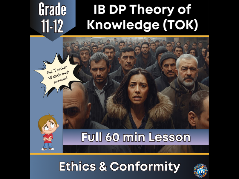 IB DP Theory of Knowledge (TOK): Ethics, Authority & Conformity – Full Lesson 2026