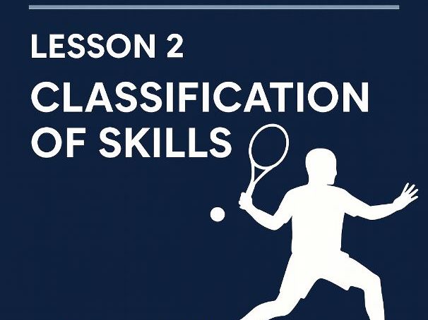 A-Level PE – Skill Acquisition: Lesson 2 Skill Classification (Gross–Fine & Open–Closed)