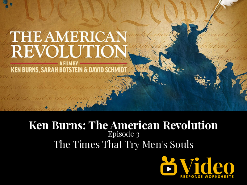 Ken Burns The American Revolution Ep 3: The Times That Try Men's Souls - Worksheet & Key