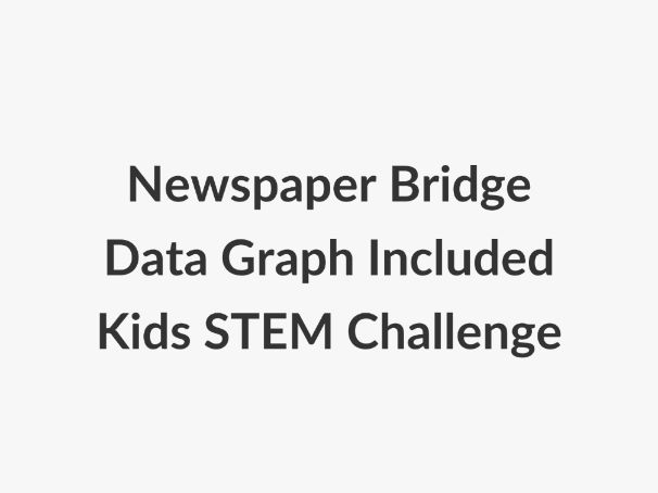 Primary Newspaper Bridge STEM Challenge