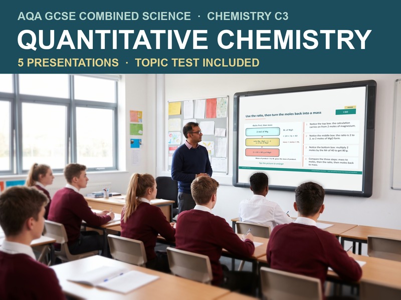 AQA GCSE Combined Science Chemistry C3 Quantitative Chemistry | 5 Lessons and Topic Test