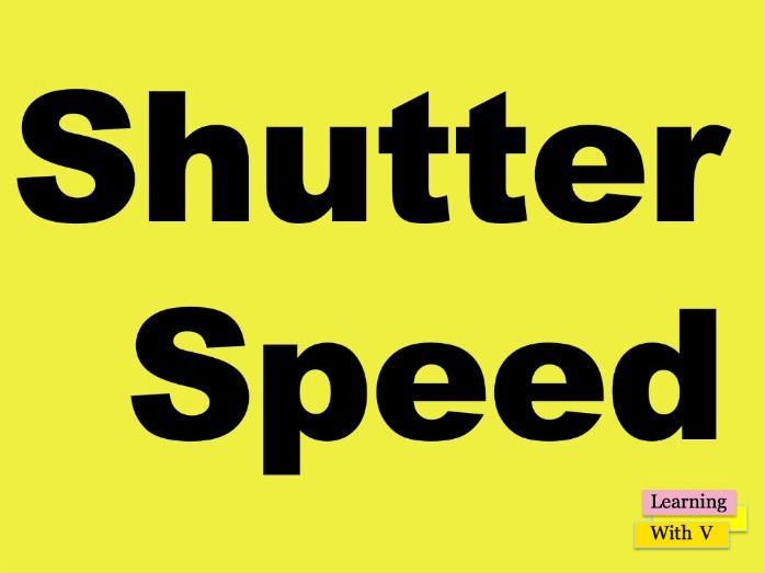Shutter Speed Lesson for Photography