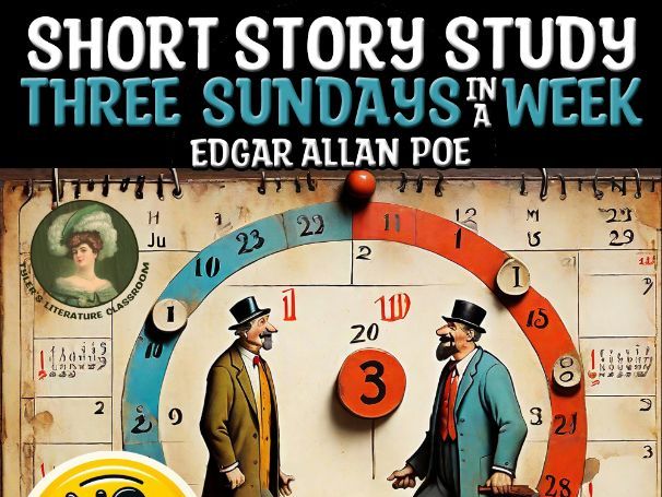 Three Sundays in a Week by Edgar Allan Poe | Q&A Analysis Sub Plan