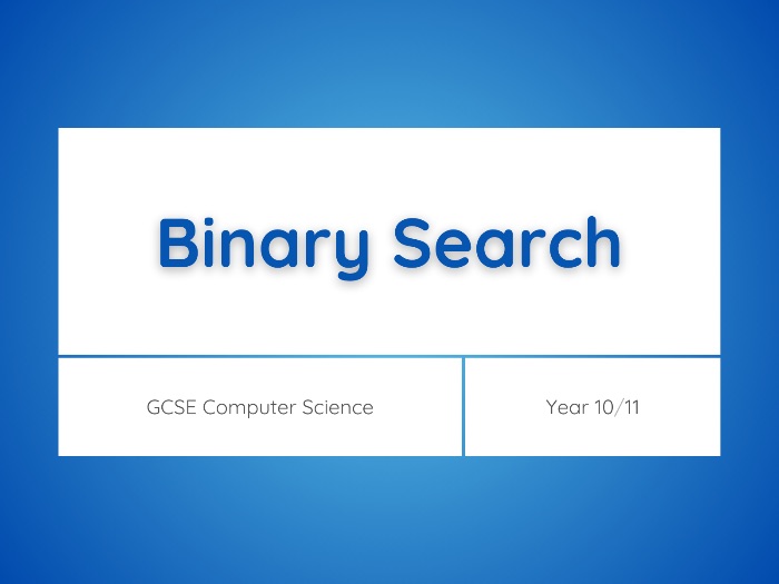 GCSE Computer Science Binary Search Lesson
