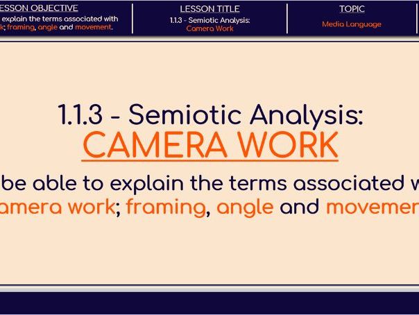 1.1.3 - Semiotic Analysis: Camera Work (GCSE & A-LEVEL)