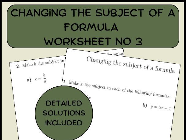 Changing the subject of a formula worksheet no 3 (with solutions)