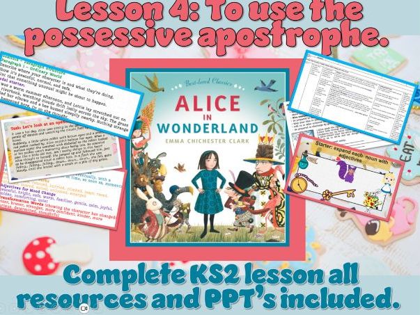 Alice in Wonderland - Lesson 4: To use the possessive apostrophe for a singular noun