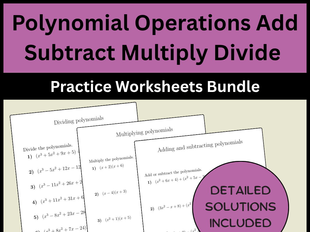 Polynomial Operations Add Subtract Multiply Divide Practice Worksheets Bundle