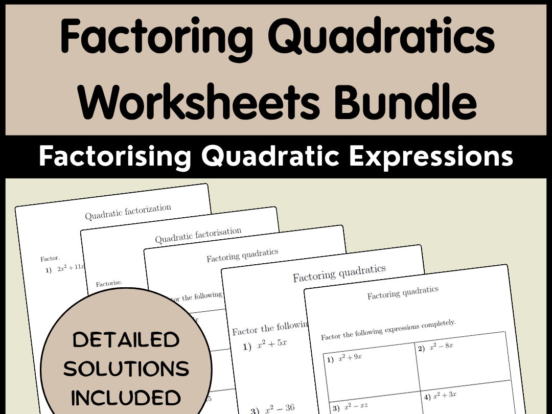 Factoring Quadratics Worksheets Bundle | Factorising Quadratic Expressions