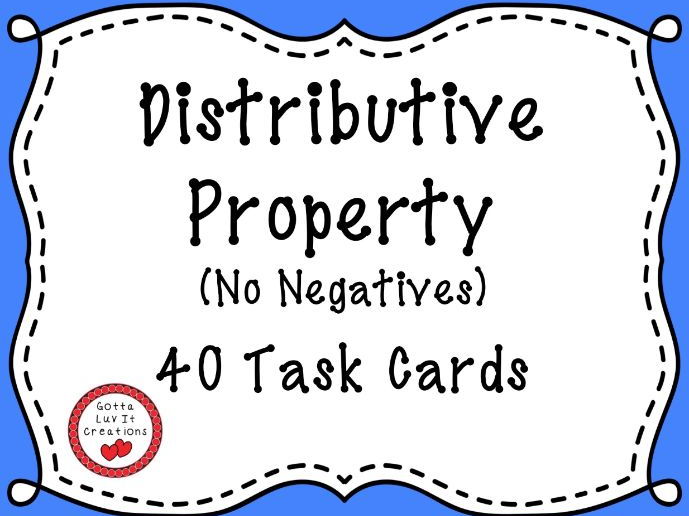 Distributive Property No Negatives - 40 Task Cards | Teaching Resources