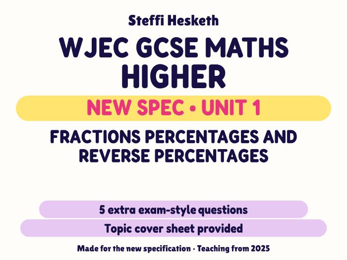 WJEC New Spec Maths Higher Unit 1: Fractions percentages and reverse percentages
