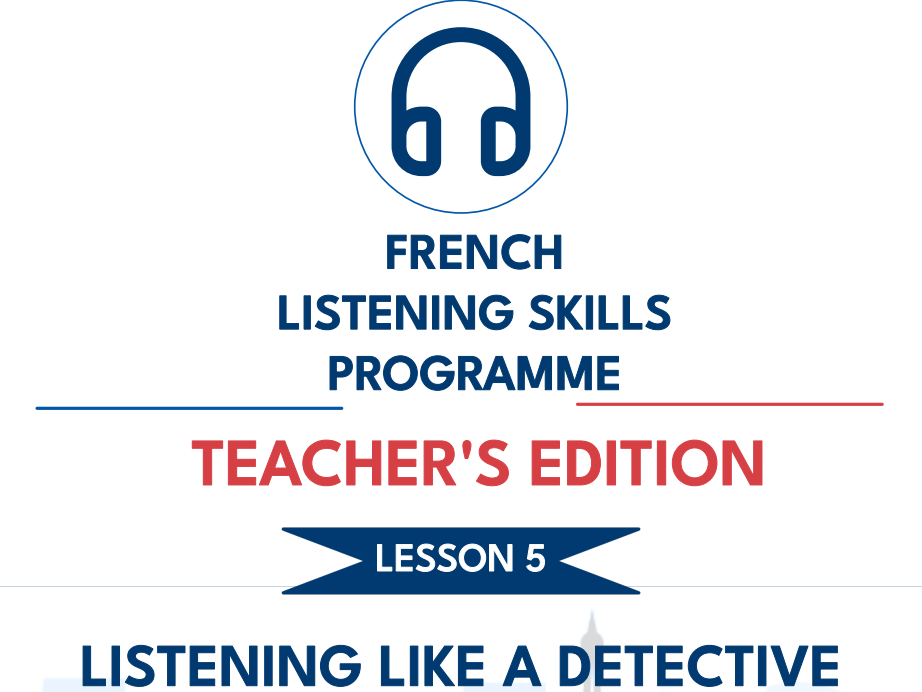 French Listening – Listening Like a Detective