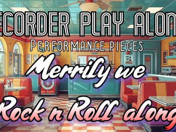 Recorder play alongs - Merrily we rock n roll along