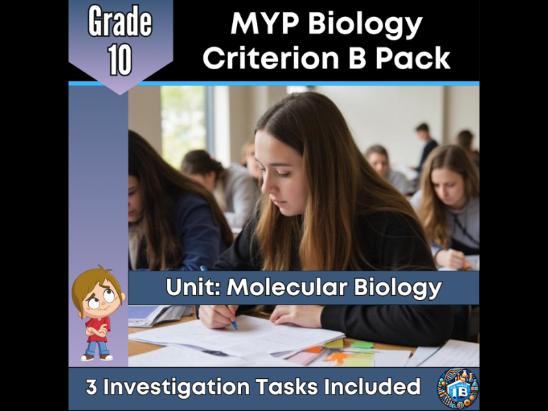 MYP Grade 10 Biology: 3 Criterion B Tasks - Molecular Biology - 2026