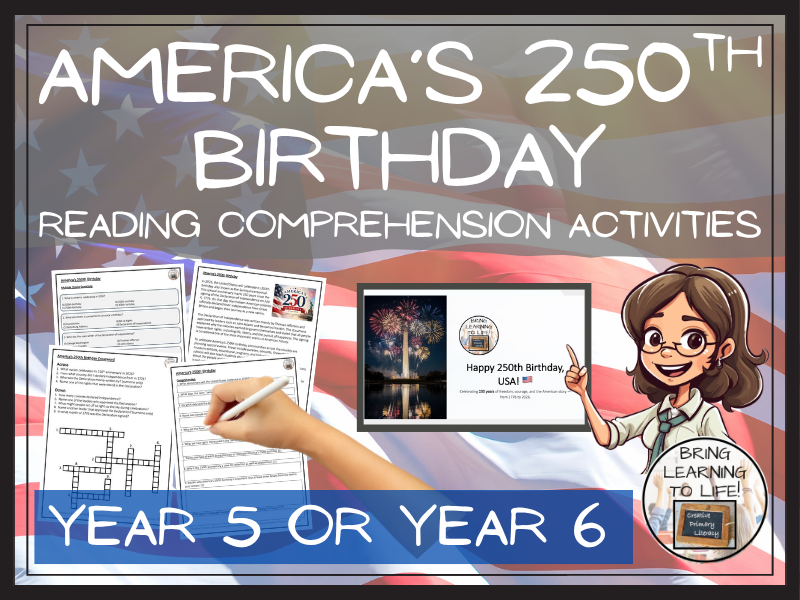 America's 250th Birthday Reading Comprehension Activities | Year 5 or Year 6