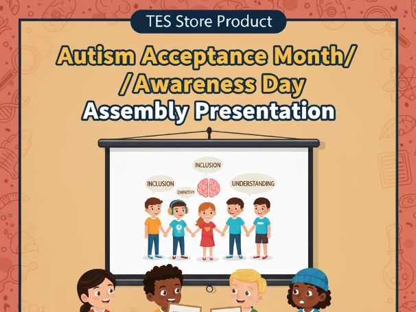 Autism Acceptance Month/Awareness Day Assembly presentation