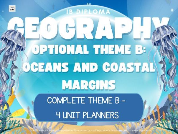 IB DP Geography: Complete Option B Oceans and Coastal Margins Bundle - 4 Unit Planners, SL & HL