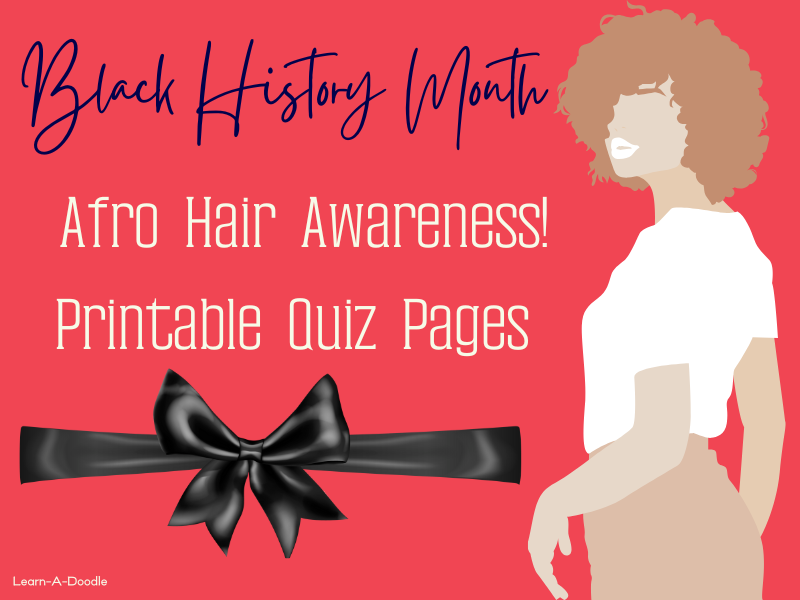 Black History Month & Afro Hair Awareness Quiz, Printable Pages for Kids!