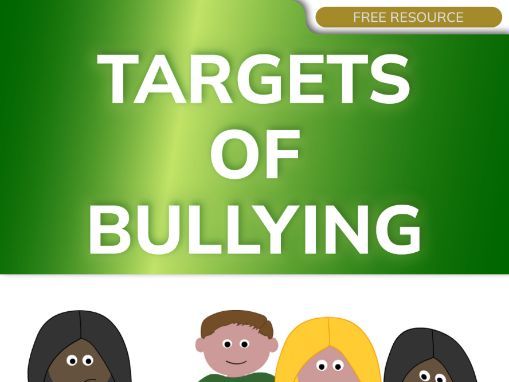 Targets of Bullying (free resource)