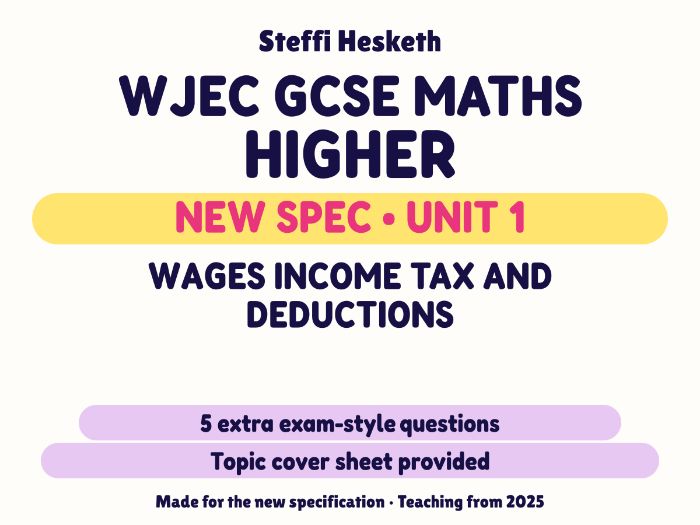 WJEC New Spec Maths Higher Unit 1: Wages income tax and deductions