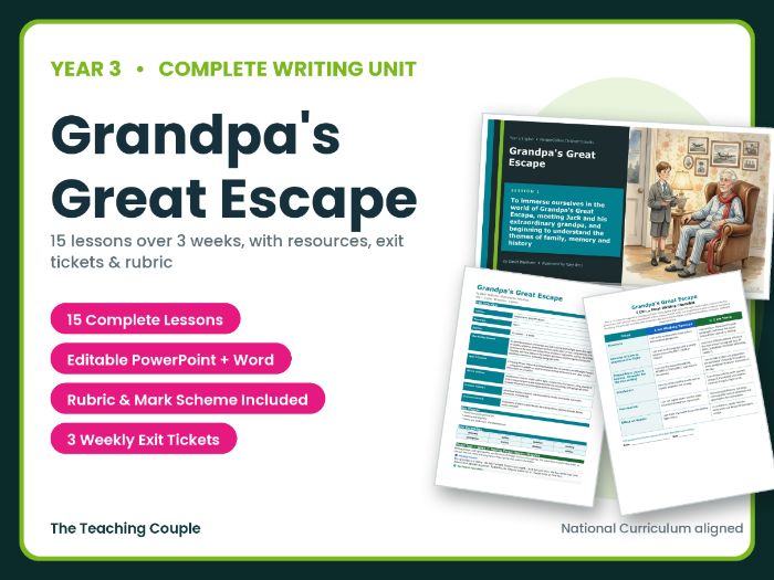 Grandpa's Great Escape | Year 3 English Unit | 15 Complete Lessons + Resources + Mark Scheme