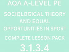 AQA A-Level PE | Sociological Theory and Equal Opportunities in Sport | Complete Lesson Pack