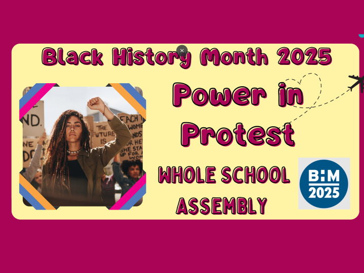 Black History Month Assembly. Power in Protests