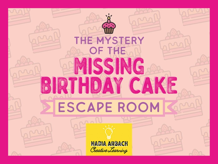 The Mystery of the Missing Birthday Cake - Escape Room Activity