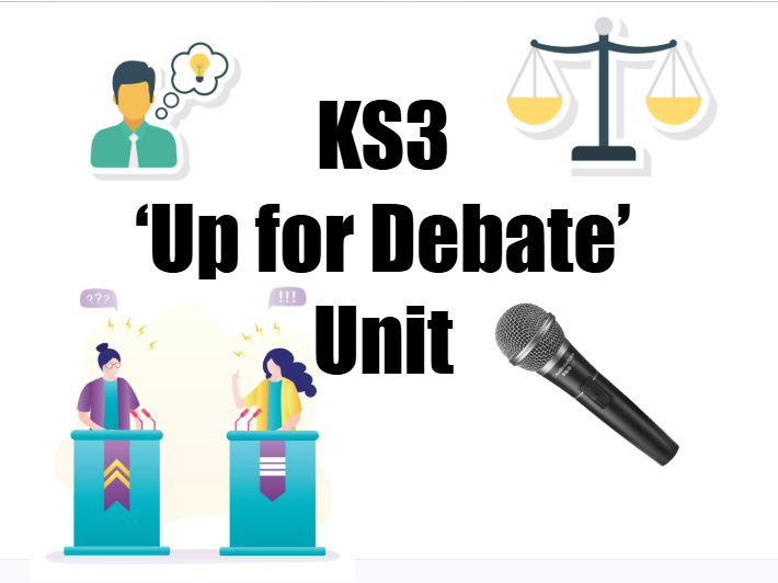 KS3 Debate Unit (Up For Debate)