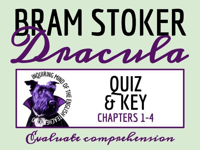 Dracula by Bram Stoker Chapters 1, 2, 3, and 4 Quiz and Answer Key | Gothic Fiction Assessment