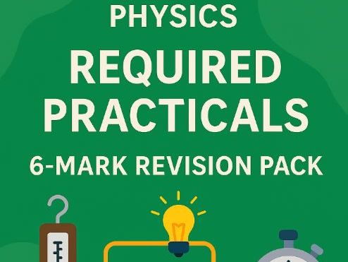 AQA Phys Req Prac 6-Mark Revision Pack